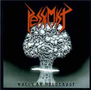 Pessimist  - Nuclear Holocaust