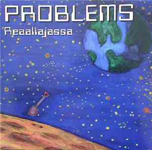 Problems - Reaaliajassa