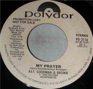Ray, Goodman & Brown - My Prayer