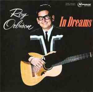 Roy Orbison - In Dreams