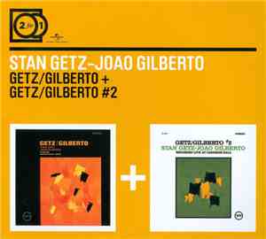 Stan Getz - João Gilberto - Getz/Gilberto + Getz/Gilberto #2
