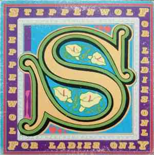 Steppenwolf - For Ladies Only