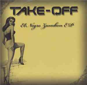 Take-Off - El Negro Zumbon EP