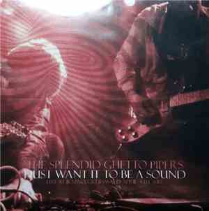 The Splendid Ghetto Pipers - I Just Want It To Be A Sound (Live At Ikuwo, G ...