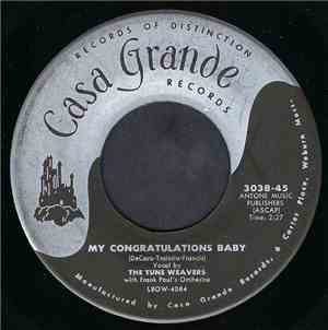 The Tune Weavers With Frank Paul's Orchestra - My Congratulations Baby / Th ...