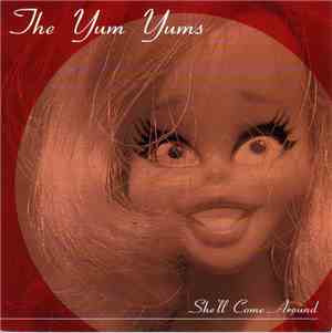The Yum Yums  - She'll Come Around