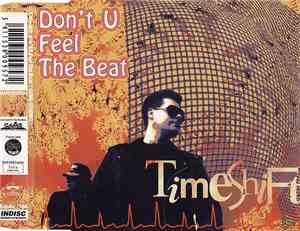 Timeshift - Don't U Feel The Beat