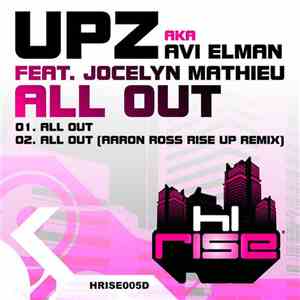 UPZ Aka Avi Elman Feat. Jocelyn Mathieu - All Out