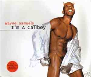 Wayne Samuels - I'm A Callboy