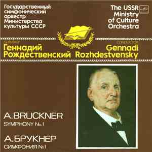 А. Bruckner - The USSR Ministry Of Culture Orchestra , Conductor Gennadi Ro ...