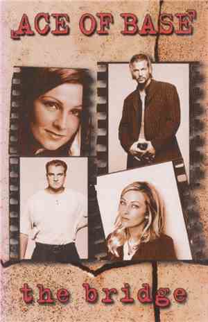 Ace Of Base - The Bridge