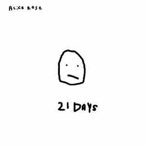 Alice Rose - 21 Days