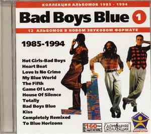 Bad Boys Blue - Bad Boys Blue CD1 1985-1994
