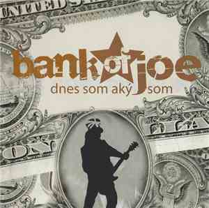 Bank Of Joe - Dnes Som Aký Som