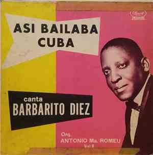 Barbarito Diez Con La Orquesta Antonio Maria Romeu - Asi Bailaba Cuba Vol.  ...