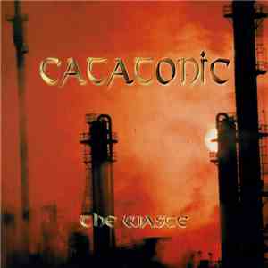 Catatonic - The Waste