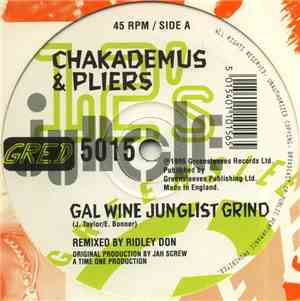 Chakademus & Pliers - Gal Wine Junglist Grind