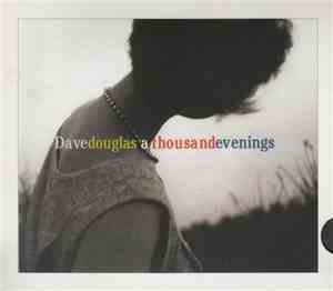 Dave Douglas - A Thousand Evenings