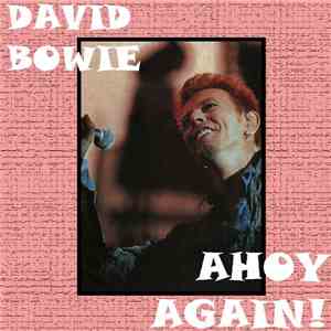 David Bowie - Ahoy Again!