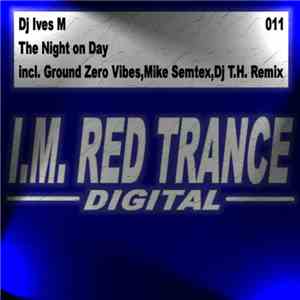 Dj Ives M - The Night On Day