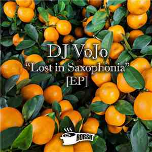 DJ VoJo - Lost in Saxophonia [EP]