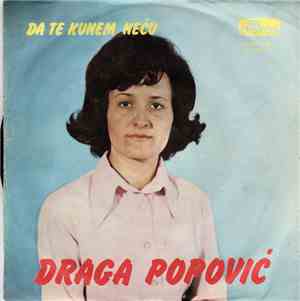 Draga Popović - Da Te Kunem Neću
