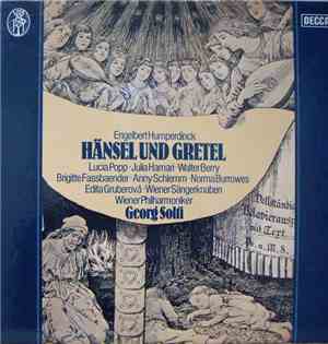 Engelbert Humperdinck , Lucia Popp, Julia Hamari, Walter Berry, Brigitte Fa ...