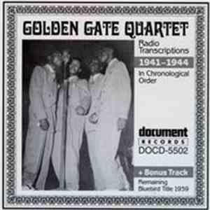 Golden Gate Quartet - Radio Transcriptions In Chronological Order 1941-1944