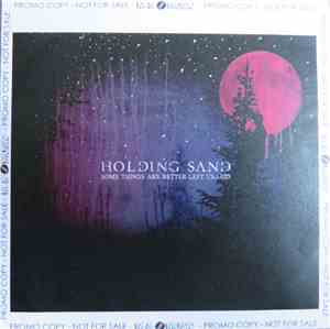 Holding Sand - Some Things Are Better Left Unsaid