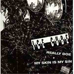 Ice Cube - Really Doe + My Skin Is My Sin