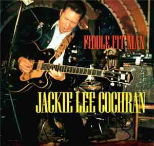 Jackie Lee Cochran - Fiddle Fit Man