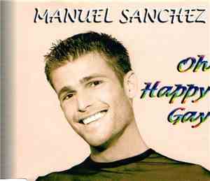 Manuel Sanchez - Oh Happy Gay