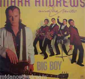 Mark Andrews And The Gents - Big Boy