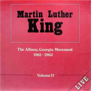 Martin Luther King - The Albany, Georgia Movement 1961-1962 - Vol. II