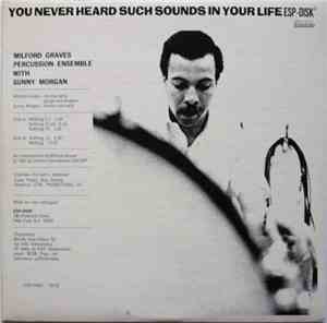 Milford Graves With Sunny Morgan - Percussion Ensemble