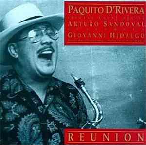 Paquito D'Rivera Featuring Arturo Sandoval - Reunion