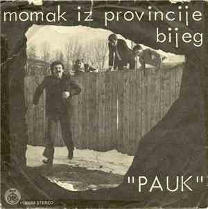 Pauk - Momak Iz Provincije / Bijeg