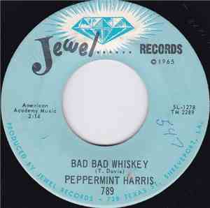 Peppermint Harris - Bad Bad Whiskey / Lonesome As Can Be