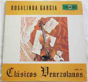Rosalinda Garcia - Clasicos Venezolanos Vol 3
