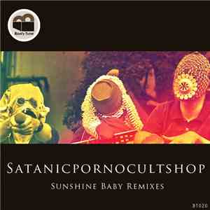 Satanicpornocultshop - Sunshine Baby Remixes