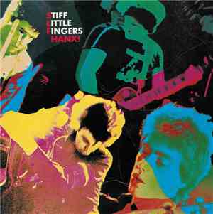 Stiff Little Fingers - Hanx!