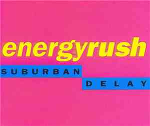 Suburban Delay - Energy Rush