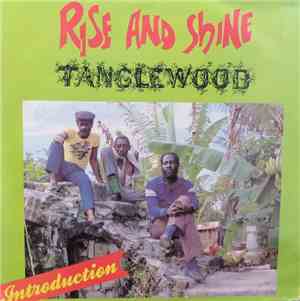 Tanglewood - Rise And Shine