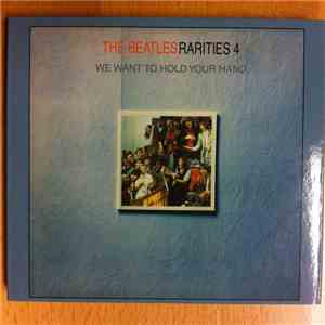 The Beatles - Rarities 4 - We Want To Hold Your Hand