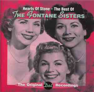 The Fontane Sisters - Hearts Of Stone, The Best Of The Fontane Sisters