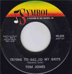 Tom Jones  - Trying To Get My Grits / Nothing But Fine