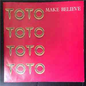 Toto - Make Believe