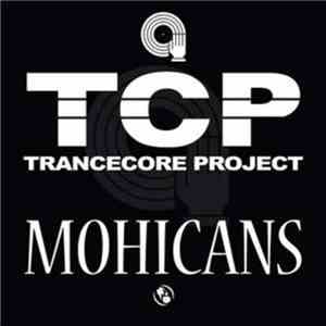 Trancecore Project - Mohicans