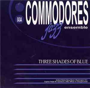 U.S. Navy Band Commodores Jazz Ensemble - Three Shades Of Blue