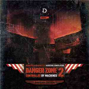Various - Danger Zone 2: Controlled By Machines (Russian Edition)